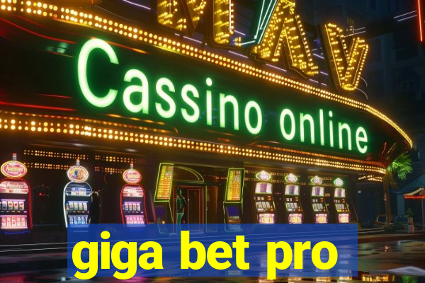 giga bet pro